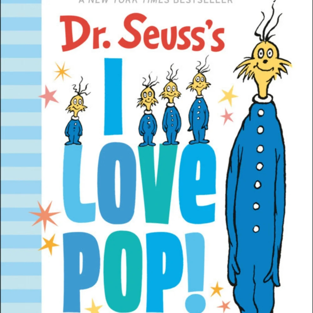 Dr. Seuss's I Love Pop!: A Celebration of Dads Dr Seuss